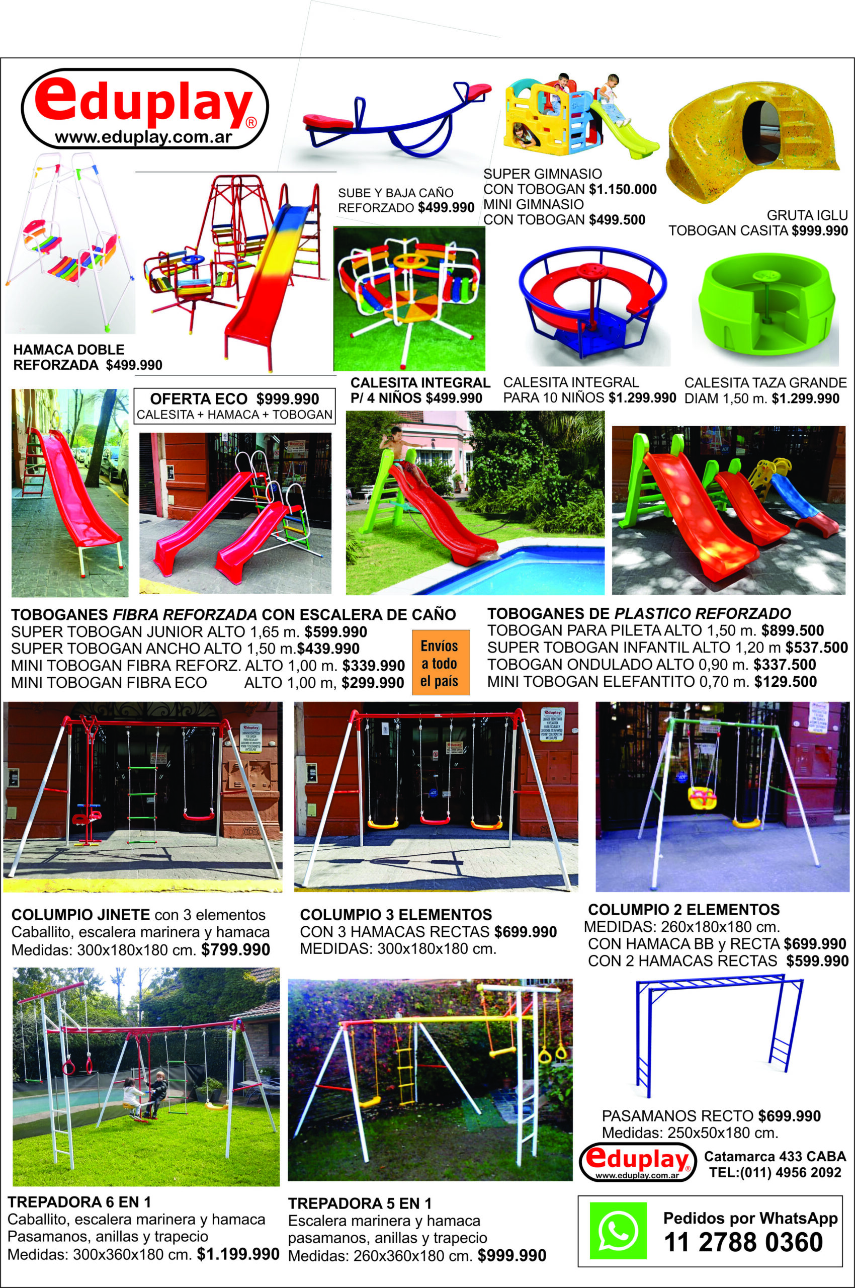 Calesitas, hamacas y toboganes reforzados.